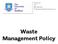 School Of Medicine & Biomedical Sciences. Waste Management Policy