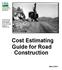 Cost Estimating Guide for Road Construction