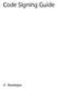 Contents. About Code Signing 4. Code Signing Overview 6. Code Signing Tasks 11. Code Signing Requirement Language 25