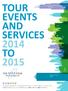 TOUR EVENTS AND SERVICES 2014 TO 2015