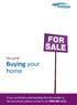 Our guide. Buying your home. If you need help understanding the information in this document, please contact us on 0300 365 1111.