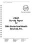 Three-Year Accreditation. CARF Survey Report for SMA Behavioral Health Services, Inc.