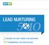 LEAD NURTURING 5 REASONS YOU CAN'T IGNORE LEAD NURTURING 10 FUNDAMENTALS FOR YOUR SUCCESS