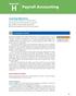 Payroll Accounting. Determining the payroll involves computing three amounts: (1) gross earnings, (2) payroll deductions, and (3) net pay.