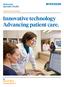 Innovative technology Advancing patient care.