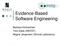 Evidence-Based Software Engineering. Barbara Kitchenham Tore Dybå (SINTEF) Magne Jørgensen (Simula Laboratory)