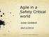 Agile in a Safety Critical world