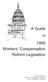 A Guide. 1995 Workers Compensation Reform Legislation. State of Connecticut Workers Compensation Commission John A. Mastropietro, Chairman