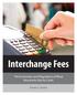 Interchange Fees. The Economics and Regulation of What Merchants Pay for Cards. David S. Evans