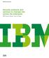 IBM Security Solutions Security products and services to manage risk across the enterprise