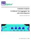 Installation Guide for. 10/100BaseT Port Aggregator Tap with Active Response. Models PA-CU-AR, PAD-CU-AR. Doc. PUBPACUARU Rev.