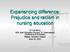 Experiencing difference: Prejudice and racism in nursing education