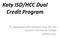 Katy ISD/HCC Dual Credit Program. A cooperative effort between Katy ISD and Houston Community College SPRING 2015