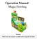 Operation Manual Magic Bowling. Warning Please read this manual carefully before using this machine