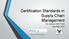 Certification Standards in Supply Chain Management. Irvin Varkonyi, CSCP, PLOG Dave Rega, CSCP