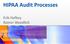 HIPAA Audit Processes HIPAA Audit Processes. Erik Hafkey Rainer Waedlich
