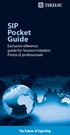 SIP Pocket Guide. Exclusive reference guide for Session Initiation Protocol professionals. The Future of Signaling