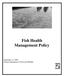 Fish Health Management Policy. September 12, 2003 Oregon Department of Fish and Wildlife