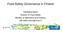 Food Safety Governance in Finland. Veli-Mikko Niemi Director of Food Safety Ministry of Agriculture and Forestry veli-mikko.niemi@mmm.