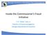 Inside the Commissioner s Fraud Initiative. F. A. Drew Lane, Jr. Director of Fraud Investigations Georgia Department of Insurance