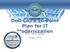 DoD CIO s 10-Point Plan for IT Modernization. Ms. Teri Takai DoD CIO