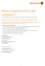 Motor insurance terms and conditions* * Motor Insurance Terms and Conditions 11 of Swedbank Varakindlustus AS are effective as of 1st October 2008.