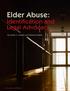 Elder Abuse: Identifi cation and Legal Advocacy. By James C. Fedalen and Michael Fedalen. 26 Valley Lawyer SEPTEMBER 2013 www.sfvba.
