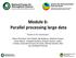 Module 6: Parallel processing large data