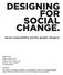 DESIGNING FOR SOCIAL CHANGE.