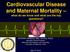 Cardiovascular Disease and Maternal Mortality what do we know and what are the key questions?
