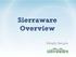 Sierraware Overview. Simply Secure