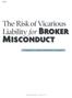 The Riskof Vicarious Liability for BROKER MISCONDUCT BY BRADLEY A. MARCUS AND NAKIYA E. WHITAKER