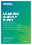 LEAKING SUPPLY PIPE? YOUR GUIDE TO WATER SUPPLY LEAKS. You were out when we visited today.