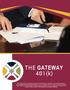 The Gateway 401(k) is offered by Gateway Financial Partners ( Gateway ). Securities and advisory services offered through National Planning Corp.