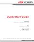 Quick Start Guide. Hybrid DVR DS-90xxHFI-ST, DS-90xxHWI-ST Series. NVR DS-96xxNI-ST/RT Series. Plug n Play NVR DS-77xxNI-SP Series