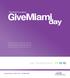 Sponsorship Opportunities. Join The Movement 11.19.15. givemiamiday.org 305.371.2711 #GiveMiamiDay