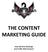 THE CONTENT MARKETING GUIDE. How We Drive Rankings And Traffic With Content?