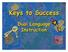 Keys to Success. Dual Language Instruction