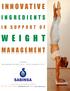 INNOVATIVE MANAGEMENT INGREDIENTS IN SUPPORT OF AUTHORS: MUHAMMED MAJEED, PH.D. REZA KAMAREI, PH.D.