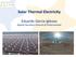 Solar Thermal Electricity. Eduardo Garcia Iglesias Deputy Secretary General of Protermosolar