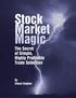 Stock Market Magic. The Secret of Simple, Highly Profitable Trade Selection. By Chuck Hughes