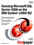 Redpaper. Running Microsoft SQL Server 2008 on the IBM System x3950 M2. ibm.com/redbooks