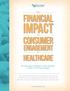 IMPACT FINANCIAL CONSUMER HEALTHCARE ENGAGEMENT. The. (Or, How Easy it Really is to Save Someone a Buck in This Day and Age)