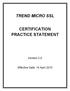 TREND MICRO SSL CERTIFICATION PRACTICE STATEMENT. Version 2.0