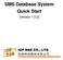 SMS Database System Quick Start. [Version 1.0.3]