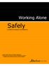 Working Alone. Safely. A Guide for Employers and Employees A PUBLICATION BASED ON A REPORT PREPARED BY