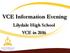 VCE Information Evening. Lilydale High School VCE in 2016