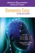 Dementia Care. Conference 2013. March 22, 2013. LaVista Conference Center 12520 Westport Parkway LaVista, NE 68128