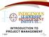 INTRODUCTION TO PROJECT MANAGEMENT