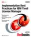 Implementation Best Practices for IBM Tivoli License Manager